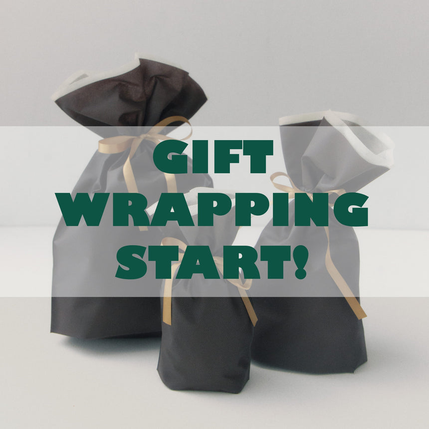 GIFT WRAPPING START！